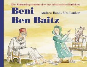 Bond Andrew - Beni Ben Baitz Wienachtsgschicht Zum Sch (Bücher / Bücher)