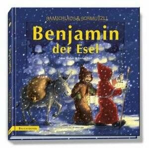 Samichlaus & Schmutzli - Benjamin Der Esel (Bücher / Bücher)
