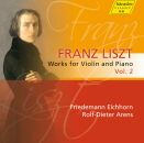 Liszt Franz - Works For VIolin And Piano Vol.2...
