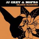 Grey JJ & Mofro - Orange Blossoms
