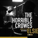 Horrible Crowes - The Elsie