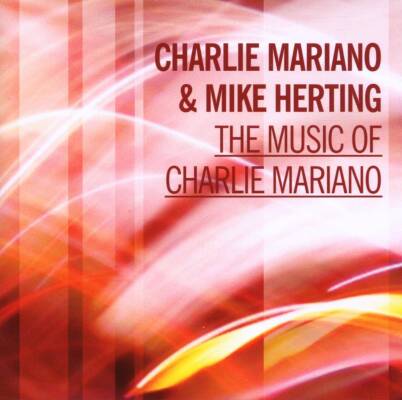 Mariano Charlie / Herting Mike - THE MUSIC OF CHARLIE MARIANO