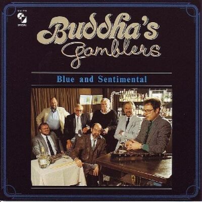 BuddhaS Gamblers - Blue And Sentimental