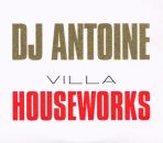 Dj Antoine - Villa Houseworks