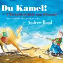 Bond Andrew - Du Kamel! Wienachtsgschicht Zum Schmunzl