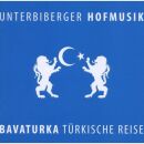 Unterbiberger Hofmusik - Bavaturka - Tuerkische Reise