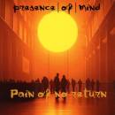 Presence Of Mind - Pain Of No Return ´limited...