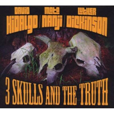 Hidalgo / Nanji / Dickinson - 3 Skulls And The Truth