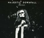 Majestic Downfall - ...When Dead