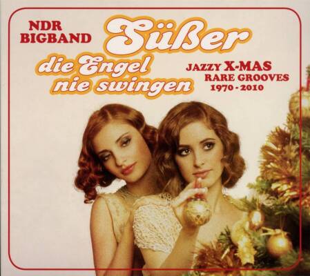 NDR Big Band - Suesser Die Engel Nie Swingen