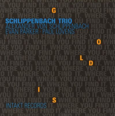 Schlippenbach Trio - Gold Is Where You Find It