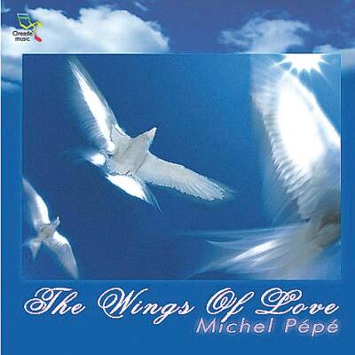 Michel Pépé - The Wings of Love