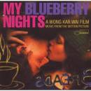 OST / Filmmusik - MY BLUEBERRY NIGHTS