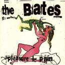 Bates The - Pleasure And Pain