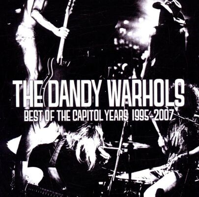 Dandy Warhols, The - Best Of Capitol Years:, The