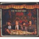 Little Willies The - For The Good Times