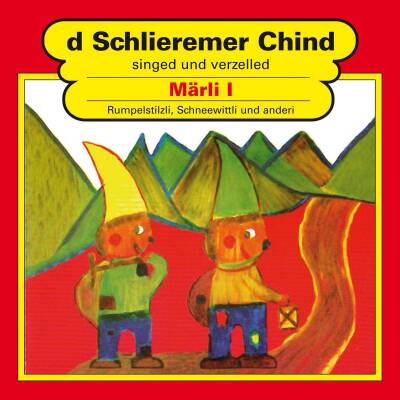 Schlieremer Chind - Maerli (RUMELSTILZLI/KÖNIG)