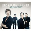 Jonas & The Massive Attraction - Live Out Loud