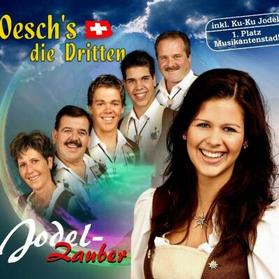 Oeschs die Dritten - Jodel-Zauber