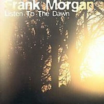 Morgan, Frank - Listen To The Dawn