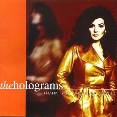 Holograms, The - Thank You Whatever Comes