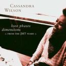 Wilson, Cassandra - Love Phases Dimensions-From The Jmt...