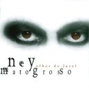 Matogrosso Ney - Olhos De Farol