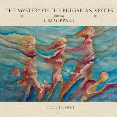 Mystery Of The Bulgarian Voices Feat. Lisa Gerrard - Boocheemish