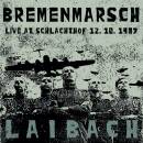Laibach - Bremenmarsch: Live At Schlachthof,12.10.1987