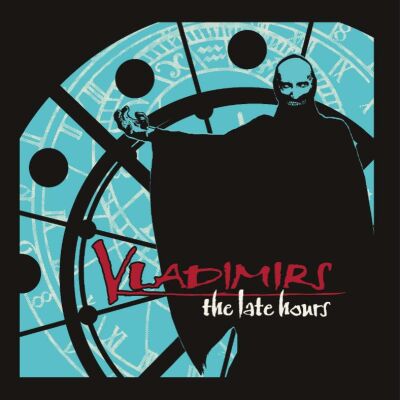 Vladimirs - Late Hours, The