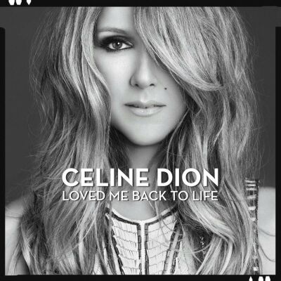 Dion Celine - Loved Me Back To Life