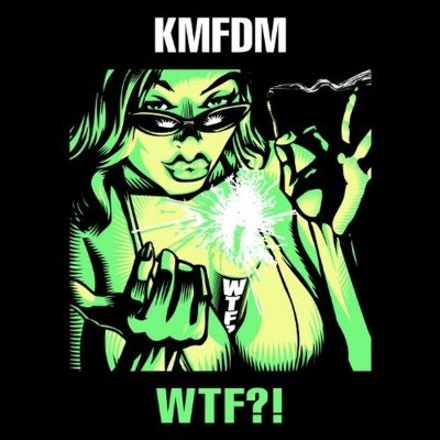 Kmfdm - Wtf?!
