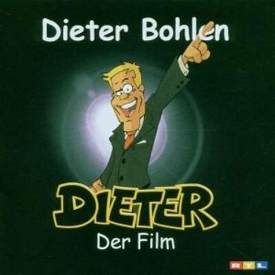 Bohlen, Dieter - Dieter - Der Film