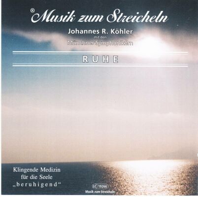Musik Zum Streicheln J. Köhler - Ruhe