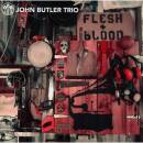 Butler John Trio - Flesh & Blood