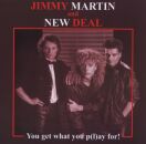 Martin Jimmy And New Deal - You Get What You P (L)Ay For!