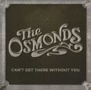 Osmonds, The - Cant Get There Without You