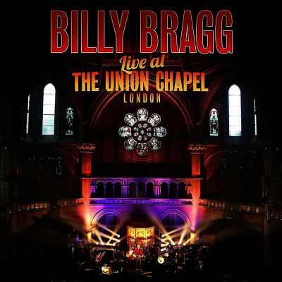 Bragg Billy - Live At The Union Chapel London