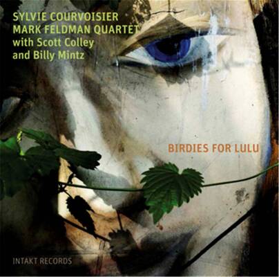 Feldman Mark / Courvoisier Sylvie / u.a. - Birdies For Lulu