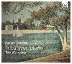 Faure/Pierne - Trios Avec Piano (Trio Wanderer)