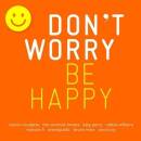 DON´T WORRY - BE HAPPY (Diverse Interpreten)