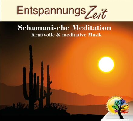 Entspannungs Zeit - Schamanische Meditation