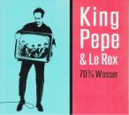 King Pepe & Le Rex - 70% Wasser
