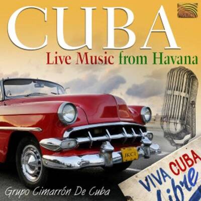 Grupo Cimarron de Cuba - Cuba: Live Music From Havana