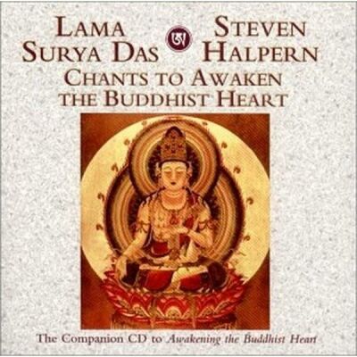 Steven Halpern & Lama Surya Das - Chants To Awaken The Buddhist Heart