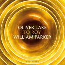 Oliver Lake (Asax) William Parker (Double Bass) - To Roy