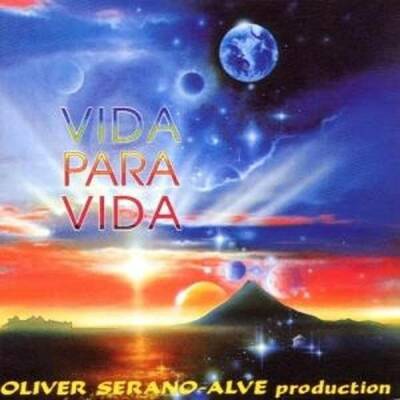 Serano-Alve Oliver - VIDA PARA VIDA