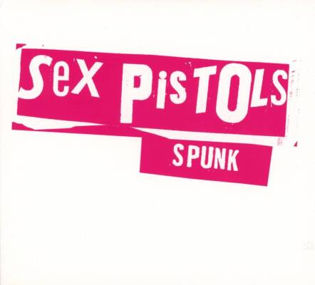 Sex Pistols - Spunk