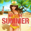 We Love Summer 2015 (Diverse Interpreten)