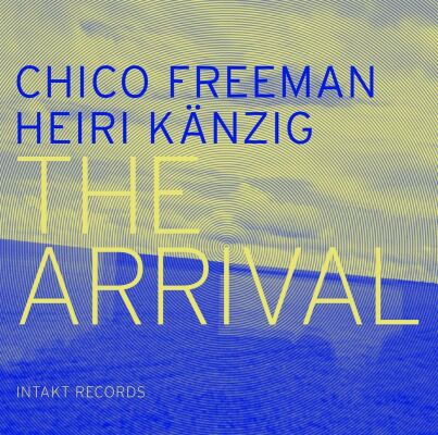 Chico Freeman (Tsax) Heiri Känzig (Cb) - Arrival, The